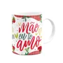 Caneca Floral Mães - Não Usa Coroa Mas É Minha Rainha
